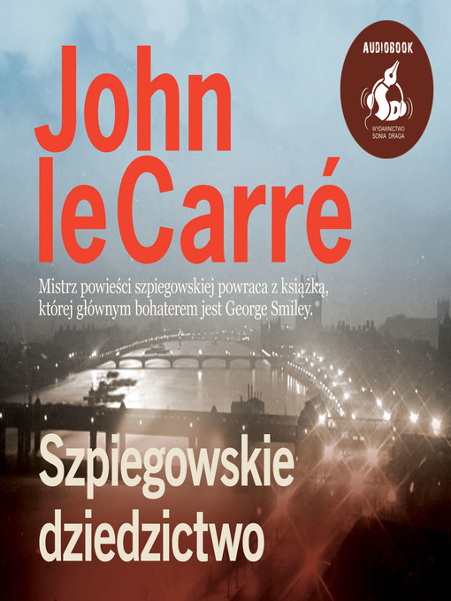 Title details for Szpiegowskie dziedzictwo by John le Carré - Available